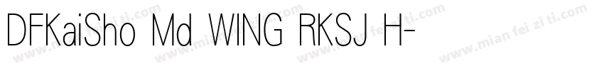 DFKaiSho Md WING RKSJ H字体转换